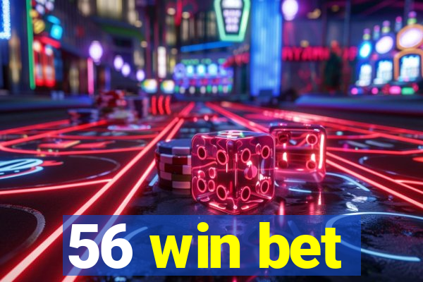 56 win bet